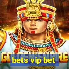 bets vip bet